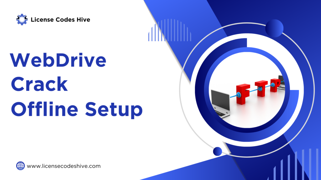 WebDrive Crack Offline Installer 2025