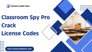 Classroom Spy Pro Crack with License Codes