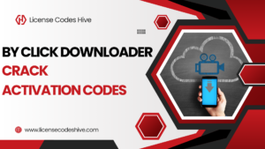 By Click Downloader Crack with Activation Codes 2025