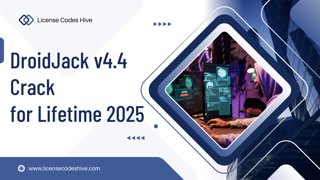 DroidJack Crack for Lifetime 2025