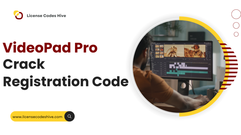 VideoPad Crack with Registration Codes 2025